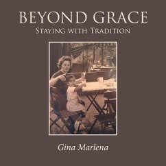 Beyond Grace: Staying with Tradition - Gina Marlena