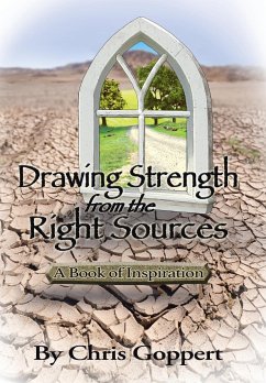 Drawing Strength from the Right Sources - Goppert, Chris