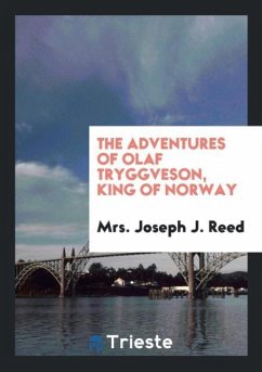 The Adventures of Olaf Tryggveson, King of Norway - J. Reed, Joseph