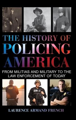 The History of Policing America - French, Laurence Armand