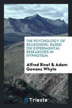 The Psychology of Reasoning - Binet, Alfred; Whyte, Adam Gowans