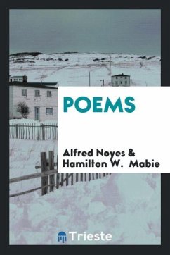 Poems - Noyes, Alfred; Mabie, Hamilton W.