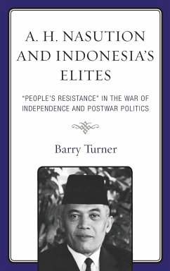 A. H. Nasution and Indonesia's Elites - Turner, Barry