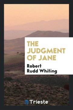 The Judgment of Jane - Whiting, Robert Rudd