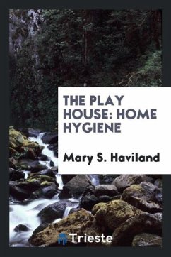 The Play House - Haviland, Mary S.