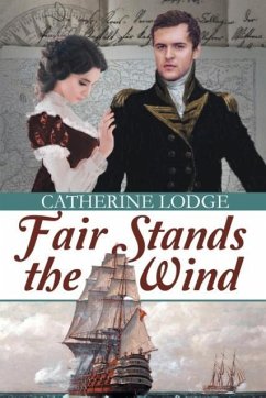 Fair Stands the Wind - Lodge, Catherine