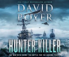 Hunter Killer: The War with China: The Battle for the Central Pacific - Poyer, David