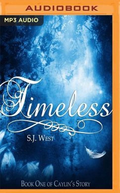 Timeless: Book One of Caylin's Story - West, S. J.