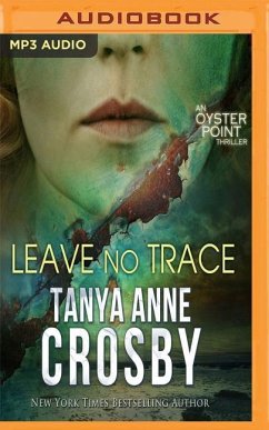 Leave No Trace: The Final Moments of Florence W. Aldridge - Crosby, Tanya Anne