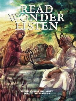 Read, Wonder, Listen: Stories from the Bible for Young Readers - Laura Alary