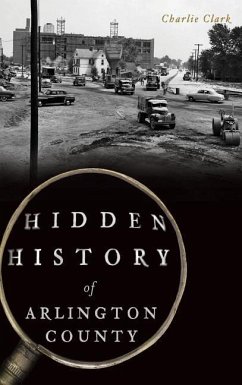 Hidden History of Arlington County - Clark, Charlie