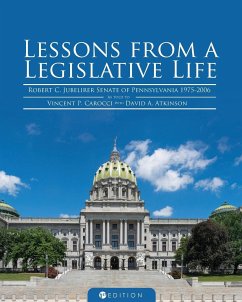 Lessons from a Legislative Life - Jubelirer, Robert C.