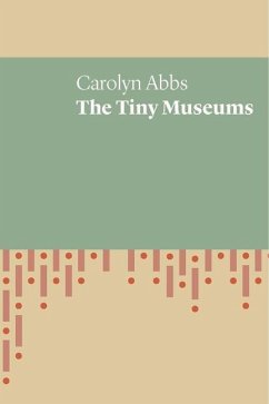 Tiny Museums - Abbs, Carolyn