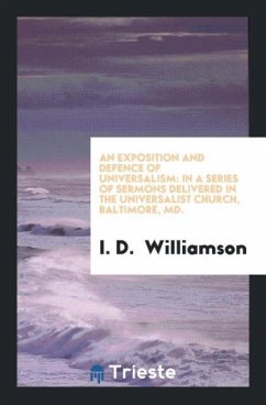 An Exposition and Defence of Universalism - Williamson, I. D.