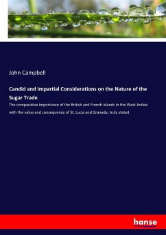 Candid and Impartial Considerations on the Nature of the Sugar Trade - Campbell, John