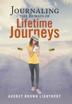 Journaling the Byways of Lifetime Journeys - Brown Lightbody, Audrey