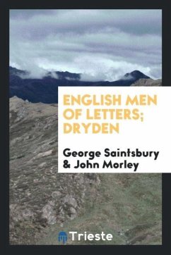 English Men of Letters; Dryden - Saintsbury, George; Morley, John