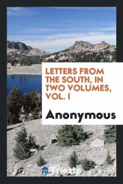 Letters from the South, in Two Volumes, Vol. I