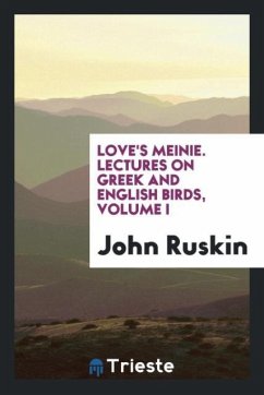 Cover Love's Meinie. Lectures on Greek and English Birds, Volume I