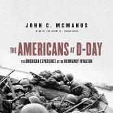The Americans at D-Day: The American Experience at the Normandy Invasion