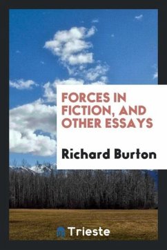 Forces in Fiction, and Other Essays