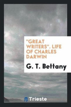 &quote;Great Writers&quote;. Life of Charles Darwin