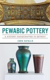 Pewabic Pottery: A History Handcrafted in Detroit