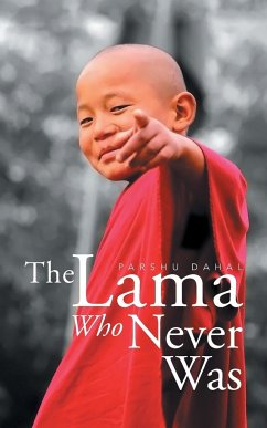 The Lama Who Never Was - Dahal, Parshu