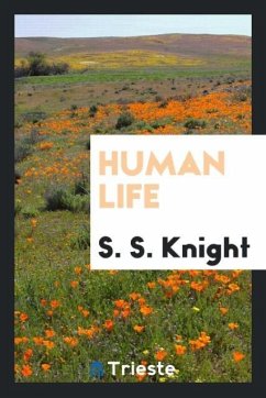 Human Life - Knight, S. S.