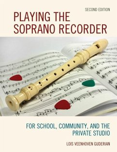 Playing the Soprano Recorder - Guderian, Lois Veenhoven