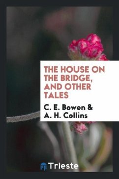 The House on the Bridge, and Other Tales