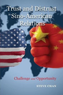 Trust and Distrust in Sino-American Relations - Chan, Steve