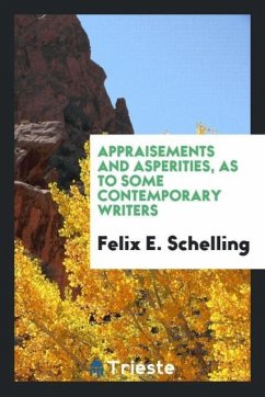 Appraisements and Asperities, as to Some Contemporary Writers