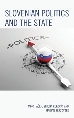 Slovenian Politics and the State - Hacek, Miro; Kukovic, Simona; Brezov¿ek, Marjan