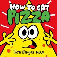 How to Eat Pizza - Burgerman, Jon (, New York, USA)