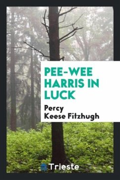Pee-Wee Harris in Luck - Fitzhugh, Percy Keese