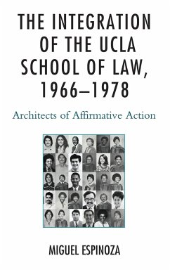 The Integration of the UCLA School of Law, 1966-1978 - Espinoza, Miguel