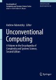 Unconventional Computing: A Volume in the Encyclopedia of Complexity and Systems Science, Second Edition
