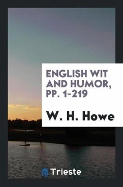 English Wit and Humor, pp. 1-219 - Howe, W. H.