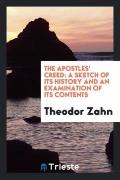 The Apostles' Creed - Zahn, Theodor