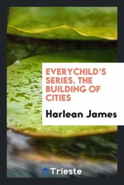 Everychild's Series. The Building of Cities