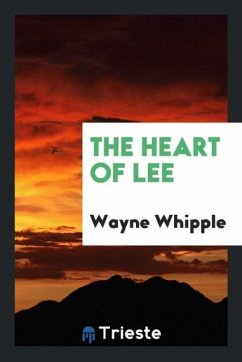 The Heart of Lee - Whipple, Wayne