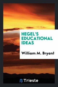 Hegel's Educational Ideas - M. Bryant, William