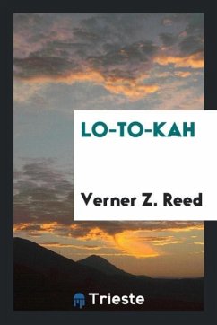 Lo-To-Kah - Reed, Verner Z.