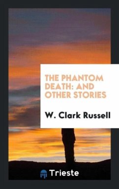 The Phantom Death - Russell, W. Clark
