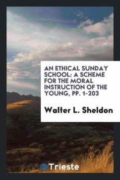 An Ethical Sunday School - Sheldon, Walter L.