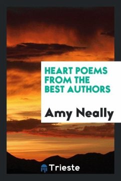 Heart Poems from the Best Authors - Neally, Amy