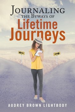 Journaling the Byways of Lifetime Journeys - Brown Lightbody, Audrey