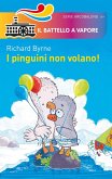 I pinguini non volano! I pinguini non volano!