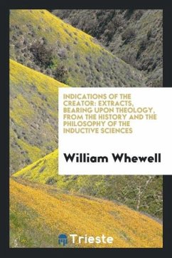 Indications of the Creator - Whewell, William